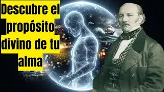 Allan Kardec revela c&oacute;mo tu alma eligi&oacute; tu &uacute;ltima reencarnaci&oacute;n en este viaje