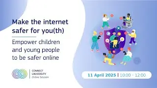 Make the internet safer for you(th) | CONNECT University