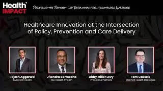 Healthcare Innovation at the Intersection of Policy, Prevention and Care Delivery
