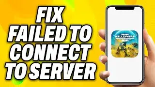 How To Fix Helldivers 2 Failed To Connect To Server - Quick Fix