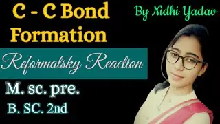 Reformatsky ReactionM.sc(pre.)/B. SC. 2nd /C-C Bond formation