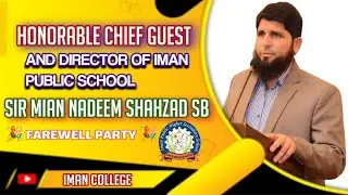 welcome for the director of Iman public school MIAN NADEEM SHAHZAD sb || #college #motivation