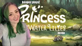 Princess of the Water Lilies Demo | Keeper Plays!