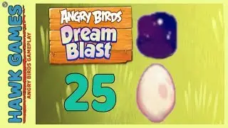 Angry Birds Dream Blast Level 25 - Walkthrough, No Boosters