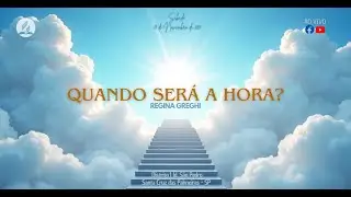 Quando ser&aacute; a hora? - Regina Greghi