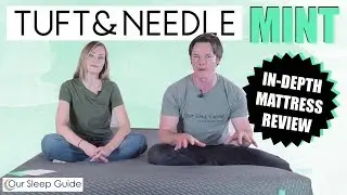NEW! In-Depth Tuft and Needle Mint Mattress Review 2019 - Upgrade Your Sleep