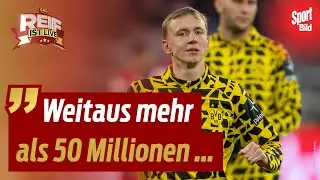 Mega-Angebot f&uuml;r deutschen BVB-Star? | Reif ist Live