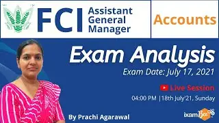 FCI AGM Accounts | Exam Analysis July 17, 2021 | By Prachi Agarwal