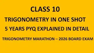 TRIGONOMETRY MAHA MARATHON FOR FINAL BOARD EXAM 2026| FREQUENTLY REPEATED QUESTIONS DISCUSSED