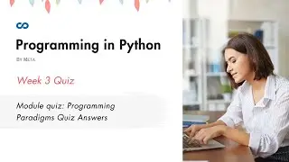 Programming in Python Week 3 | Module quiz: Programming Paradigms Quiz Answers