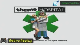 Retro Replay | &lsquo;Theme Hospital&rsquo; Game Demo - Solar&rsquo;s Walkthrough