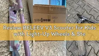 Review BELEEV V3 Scooter for Kids with Light-Up Wheels & Stem & Deck, 2 Wheel Folding Scooter for Gi
