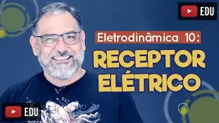 RECEPTOR ELÉTRICO - Eletrodinâmica