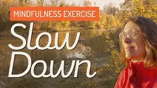 3-minute Elemental Awareness Exercise to Slow Down (Mindfulness Practice)