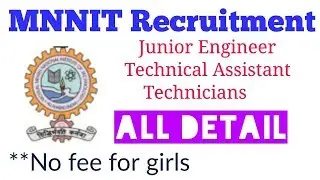 MNNIT Recruitment for fresher - JUNIOR ENGINEER // Technical Assistant // Technicians