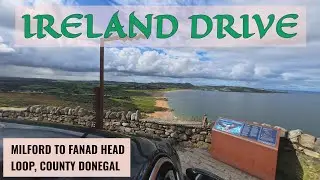 Ireland Road Trip Day 1: Rainy Drive Around the Fanad Peninsula | Wild Atlantic Way 4K Scenic Loop