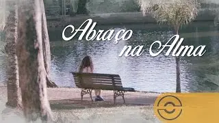 Jessica Soares - Abra&ccedil;o na Alma (Clipe Oficial)