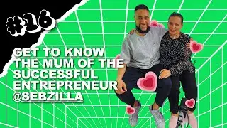 Get to Know the Mum of the Sucessful Entrepreneur @sebzilla