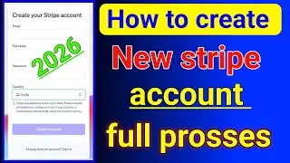 How to create new stripe account full prosses 2026