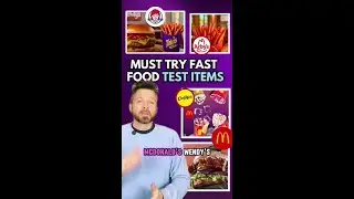 Must Try Fast Food Test Items