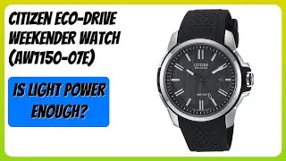 REVIEW (2026): Citizen Eco-Drive Weekender Watch (AW1150-07E). Features