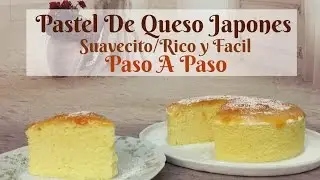 Pastel De Queso Japonés Esponjoso y Rico Paso a Paso