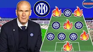 Inter Milan 25-26 Lineup Under Zidane With Transfers 😘 Inter Milan Transfer Targets Summer 2025 🔥