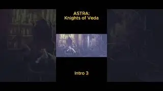 ASTRA - Knights of Veda Intro (3) #game #gameandroid #introgame #astraknightsofveda