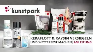 Raysin & Keraflott versiegeln + wasserfest machen - Anleitung ✨