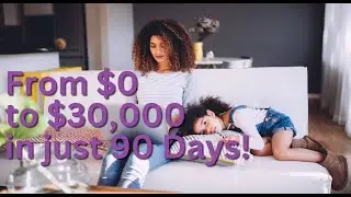 90 Days to $30K: Build and Scale Your Online Business Fast (with $0 monthly costs)