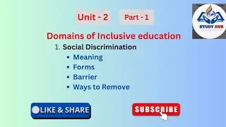 B.ed 3rd semester / Domains of Inclusive Education /Unit 2/ Part 1/ Social Discrimination 