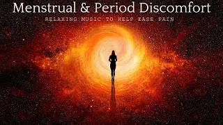 Ease Menstrual & Period Discomfort - Relaxing Music