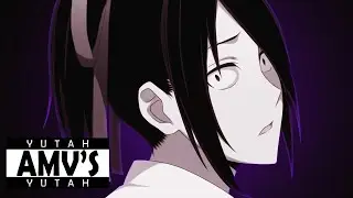 AMV ᴹᴬᴰ  Kaguya Sama - Love Is War • 命に嫌われている。²⁰²⁰