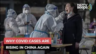 Why COVID Cases In China Are On The Rise Again