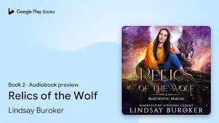 Relics of the Wolf Book 2 by Lindsay Buroker · Audiobook preview