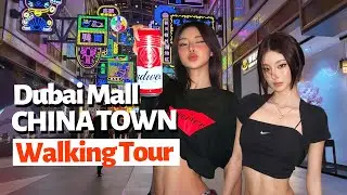 China Town Dubai Mall Walking Tour | Full Tour of Chinatown Dubai (4K)