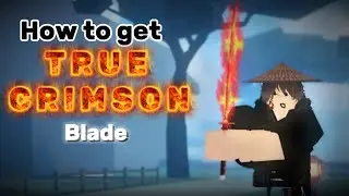 How To Get True Crimson Red Blade! | DSBA Demon Slayer Burning Ashes