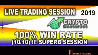 Crypto Master Bot LIVE TRADING Session~ 100% Win Rate (10/10)!!! ~ Superb Session ~ 2019