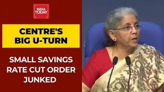 Centre Withdraws Order Cutting Interest Rates On Small Savings Schemes 24 Hours After Announcement