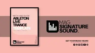 Metta & Glyde Ableton Live Trance Template Volume Four | On Sale Now | www.magsignaturesound.com