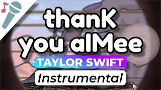 Taylor Swift - thanK you aIMee - Karaoke Instrumental (Acoustic)