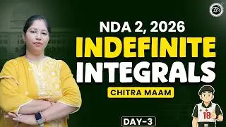Indefinite Integrals Class 3 | Basics to Advanced | NDA 1 2026 | Chitra Ma’am | THE TUTORS Academy