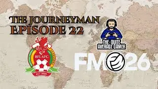 The Journeyman Club 1 Episode 22: Season 3 begins with our Europa Conference League Qualifiers!!!