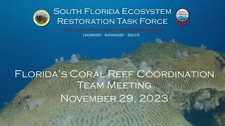 November 29, 2023 - Florida's Coral Reef Coordination Team