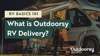 RV Basics 101: What is Outdoorsy RV delivery?