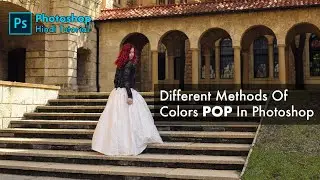 Different Method of Make colors pop in Photoshop