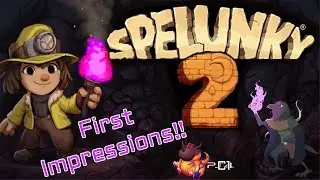 Spelunky 2 First Impressions!