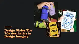 70s aesthetics in Design Imagery : Design Styles