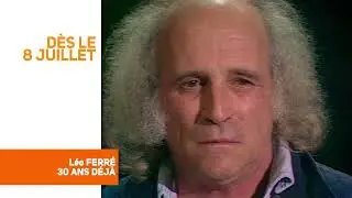 bande annonce Léo FERRÉ : 30 ans déjà sur Melody