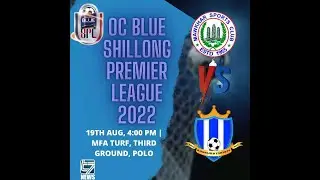 OC BLUE SPL 2022 | MAWKHAR SC VS RANGDAJIED UNITED FC
